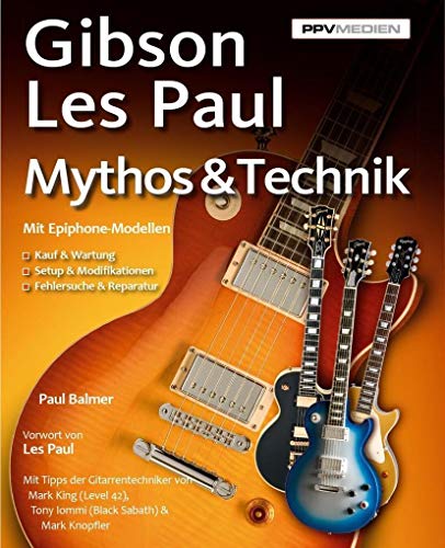 Gibson Les Paul. Mythos & Technik