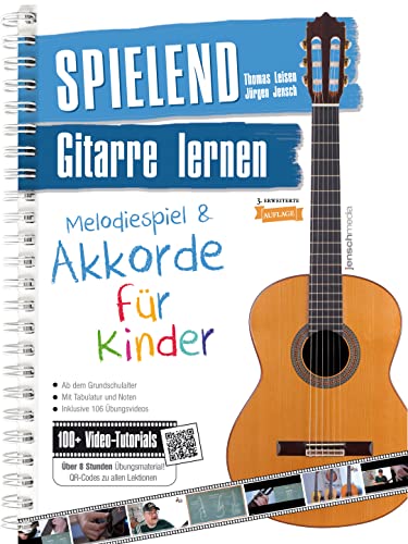 Spielend Gitarre Lernen für Kinder (3. Aufl.) Melodiespiel & Akkorde - inkl. 106 Lern-Videos