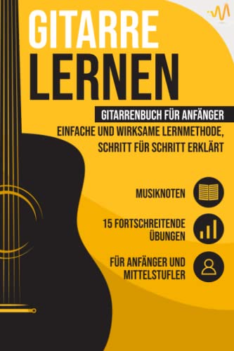 Gitarre lernen: Gitarrenbuch für...