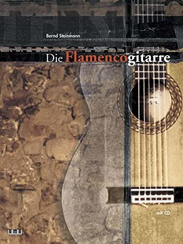 Die Flamenco-Gitarre: Gitarrenschule...